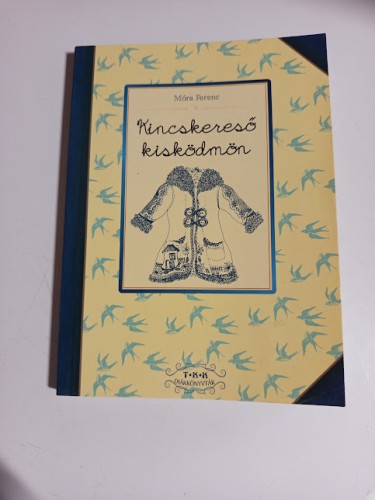 Móra Ferenc: kINCSKERESŐ KISKÖDMÖN - aukció